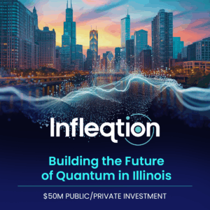 Infleqtion to Accelerate Next Generation Quantum Computing in Illinois