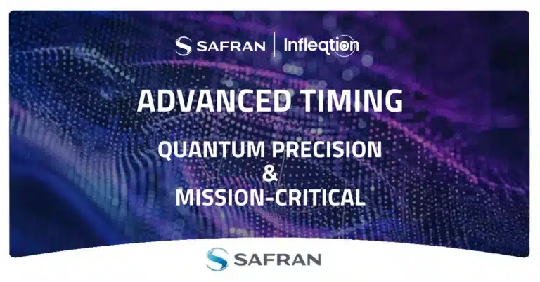 Infleqtion and Safran : A Strategic Collaboration to Deliver the Next Era of Quantum Precision Timing